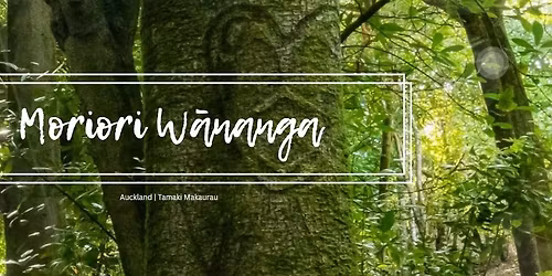 \ud83c\udf3f Moriori W\u0101nanga \u2013 Auckland