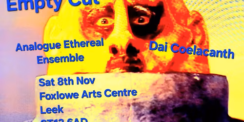 The Dirt + Pound Land  +  Empty Cut +  Dai Ceolacanth + Analogue Ethereal Ensemble