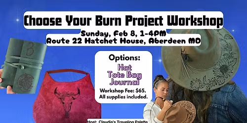 Choose Your Burn Project Workshop & Axe Throw Party!