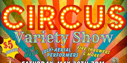 Circus Variety Show :: $5 cover