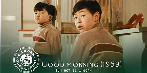 Good Morning(1959) |2nd Annual Garden Goes Global Film Festival
