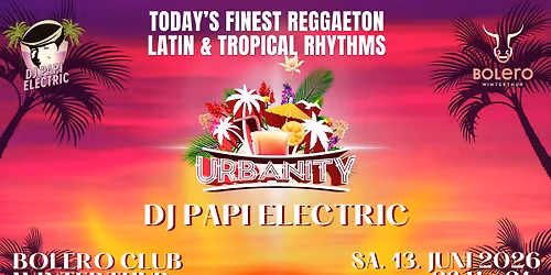 Urbanity - DJ Papi Electric - Todays Finest Latin- & Tropical Rhythms