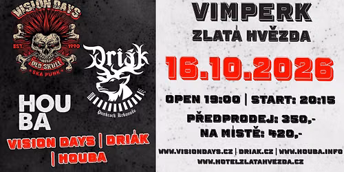 VISION DAYS, Dri\u00e1k, Houba Vimperk Zlat\u00e1 Hv\u011bzda