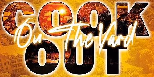 The "Cookout on the Yard" presented by the Detroit HBCU Network!