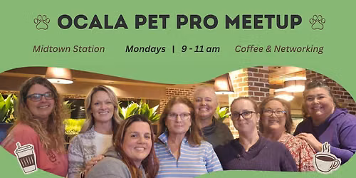 \u2728\ud83d\udc3e Ocala Pet Pro Meetup, Mondays \ud83d\udc3e\u2728