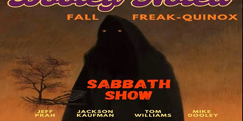 The Fall FREAK-Quinox: Dooley Noted Does Sabbath | The Woodcellar