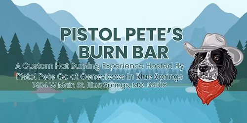 Pistol Pete\u2019s Burn Bar - A Custom Hat Burning Experience 