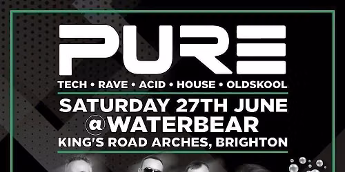  Pure @ Water Bear Nightclub  Brighton Seafront 