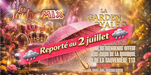Les Jeudre'Mix | La Garden Royale