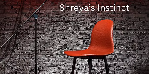 Shreya's instinct
