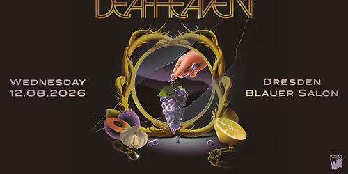 DEAFHEAVEN \u25e5\u25e3 Blauer Salon, Dresden