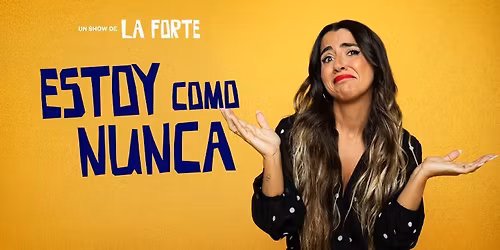 Alma "LA FORTE". Estoy como nunca