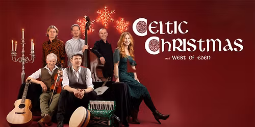 West of Eden \u2013 Celtic Christmas \u2022 10\/12 \u2022 Uppsala Konsert & Kongress