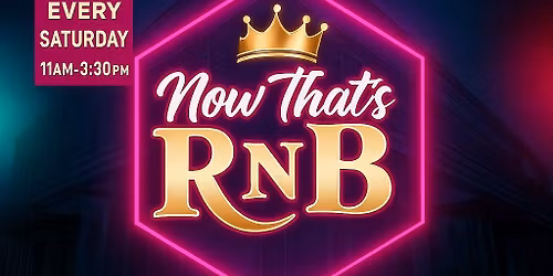 Now That’s RnB Brunch & Day party 