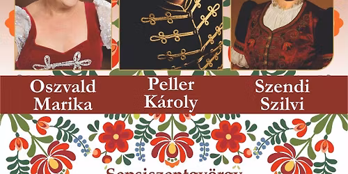 Sepsiszentgy\u0151rgy - Cs\u00e1rd\u00e1skir\u00e1lyn\u0151 \u00e9s a t\u00f6bbiek - Oszvald Marika, Peller K\u00e1roly, Szendi Szilvi