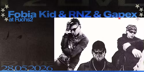 F2 LIVE: Fobia Kid \u2606 RNZ \u2606 Gapex