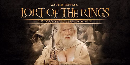 \u00c4\u00c4$T\u20acK presents: LORT OF THE RINGS