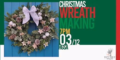 SOLD OUT! Christmas Wreath Making Workshop
