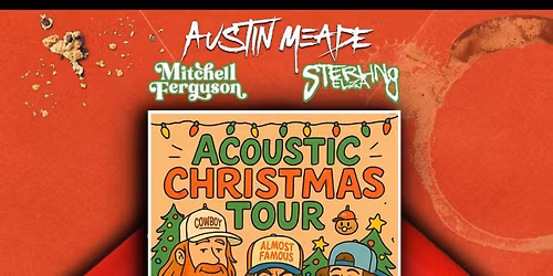 Austin Meade Acoustic Christmas Tour featuring Mitchell Ferguson and Sterling Elza