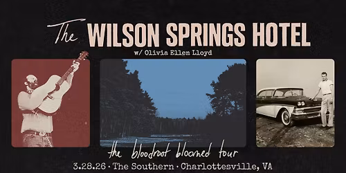 The Wilson Springs Hotel w\/ Olivia Ellen Lloyd