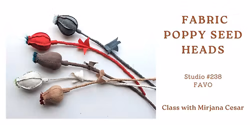Fabric poppy seed heads workshop