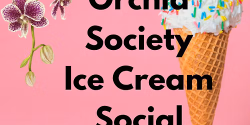 Ice Cream Social and Member Plant Sale