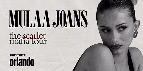 Mulaa Joans | Support: Orlando | Debaser Nova