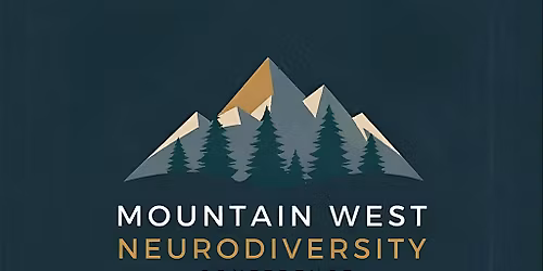 Mountain West Neurodiversity Conference August 19-20, 2026