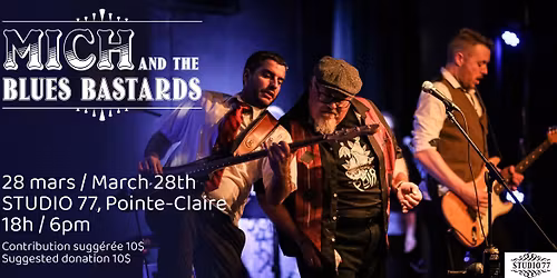 Mich and the Blues Bastards @ Studio 77  - suggested donation 10$ 