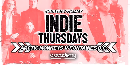Indie Thursdays | Arctic Monkeys v Fontaines D.C. Special! 