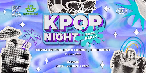 OfficialKEvents | BUCHAREST: KPOP & KHIPHOP Night in July
