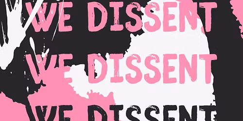 We Dissent: Reproductive Rights Fundraiser & Vendor Market