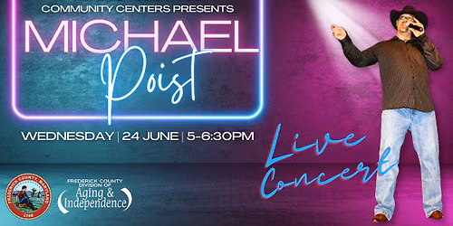 Frederick County 50+ Community Centers Presents\u2014Michael Poist Live Concert!