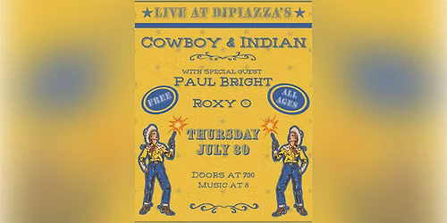 Roxy Ortiz Presents: Cowboy & Indian with special guest Paul Bright