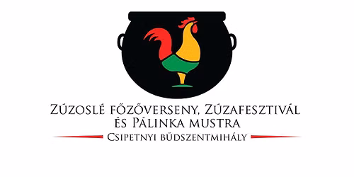 XIII. Z\u00fazosl\u00e9 F\u0151z\u0151verseny, Z\u00fazafesztiv\u00e1l \u00e9s P\u00e1linkamustra - Csipetnyi B\u0171dszentmih\u00e1ly -
