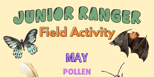 Junior Ranger Field Activity - May
