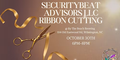 SecurityBeat Advisors LLC Ribbon Cutting @ By The Beach Brewing