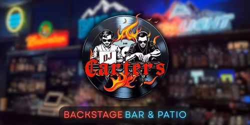 DJ CARTERS | Backstage Bar & Patio