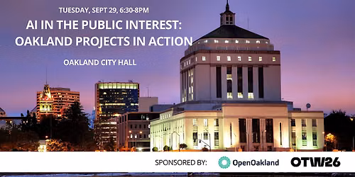 AI in the Public Interest: Oakland Civic Projects in Action