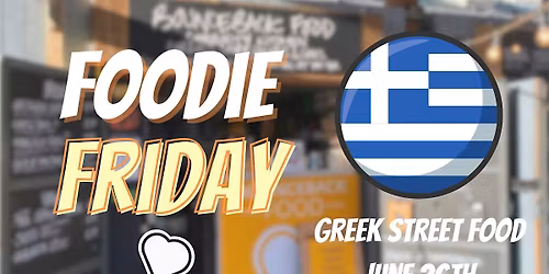 Foodie Friday (Greek Street Food)
