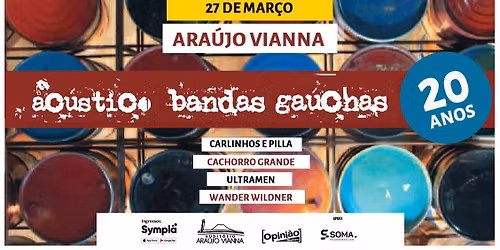 AC\u00daSTICO BANDAS GA\u00daCHAS 20 ANOS no Ara\u00fajo Vianna | Porto Alegre\/RS