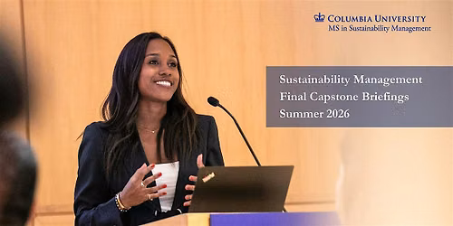 Sustainability Management Final Capstone Briefings: Summer 2026