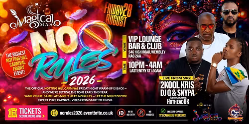 NO RULES | Notting Hill Carnival Friday Event