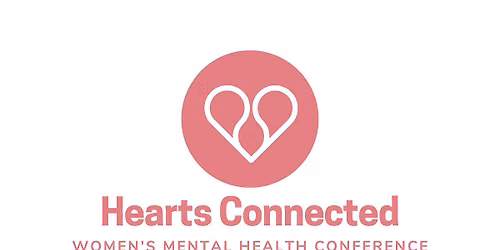 Hearts Connected Women's Mental Health Conference