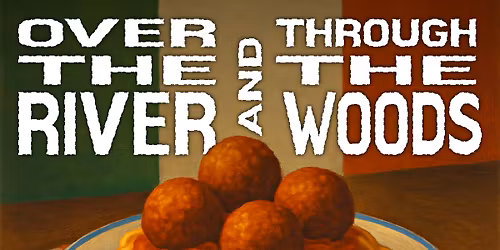 Auditions for Over the River and Through the Woods