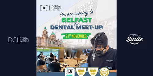 BELFAST | Dental Treatment Information Meeting | FREE