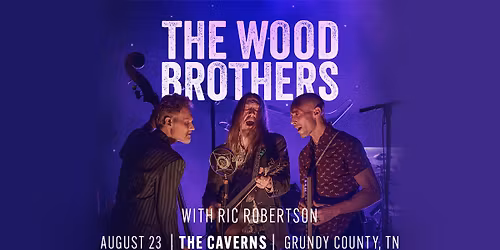 The Wood Brothers in The Caverns with Ric Robertson