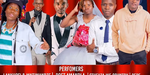 LaNkhosi & Mntimandze's Live Comedy Wedding