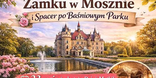 Zamek w Mosznej + spacer po parku 