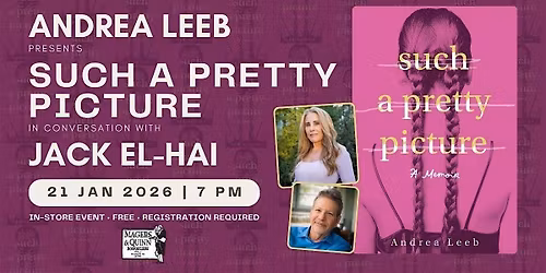 Andrea Leeb presents Such a Pretty Picture in conversation with Jack El-Hai